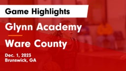 Glynn Academy  vs Ware County  Game Highlights - Dec. 1, 2023