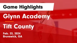 Glynn Academy  vs Tift County  Game Highlights - Feb. 23, 2024