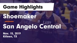 Shoemaker  vs San Angelo Central  Game Highlights - Nov. 15, 2019