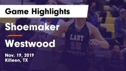 Shoemaker  vs Westwood  Game Highlights - Nov. 19, 2019