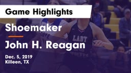 Shoemaker  vs John H. Reagan  Game Highlights - Dec. 5, 2019