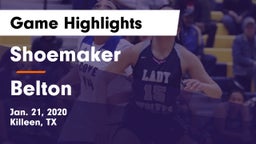 Shoemaker  vs Belton  Game Highlights - Jan. 21, 2020