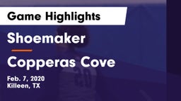 Shoemaker  vs Copperas Cove  Game Highlights - Feb. 7, 2020
