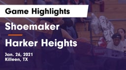 Shoemaker  vs Harker Heights  Game Highlights - Jan. 26, 2021