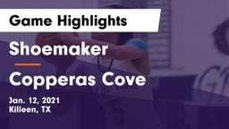 Shoemaker  vs Copperas Cove  Game Highlights - Jan. 12, 2021