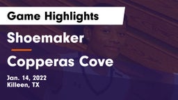 Shoemaker  vs Copperas Cove  Game Highlights - Jan. 14, 2022