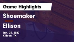 Shoemaker  vs Ellison  Game Highlights - Jan. 25, 2022