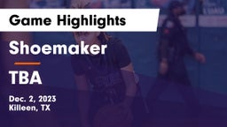 Shoemaker  vs TBA Game Highlights - Dec. 2, 2023