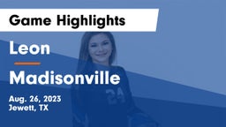Leon  vs Madisonville  Game Highlights - Aug. 26, 2023
