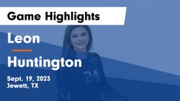 Leon  vs Huntington  Game Highlights - Sept. 19, 2023