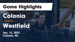 Colonia  vs Westfield  Game Highlights - Jan. 12, 2022