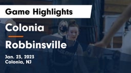 Colonia  vs Robbinsville  Game Highlights - Jan. 23, 2023