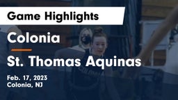 Colonia  vs St. Thomas Aquinas Game Highlights - Feb. 17, 2023