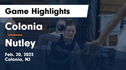 Colonia  vs Nutley  Game Highlights - Feb. 20, 2023