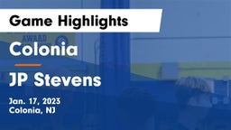 Colonia  vs JP Stevens Game Highlights - Jan. 17, 2023