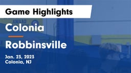 Colonia  vs Robbinsville  Game Highlights - Jan. 23, 2023