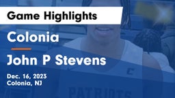 Colonia  vs John P Stevens  Game Highlights - Dec. 16, 2023