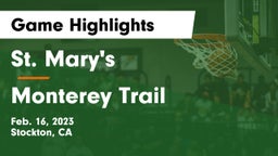 St. Mary's  vs Monterey Trail  Game Highlights - Feb. 16, 2023