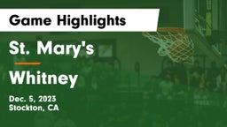 St. Mary's  vs Whitney  Game Highlights - Dec. 5, 2023