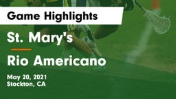 St. Mary's  vs Rio Americano Game Highlights - May 20, 2021