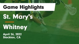 St. Mary's  vs Whitney   Game Highlights - April 26, 2022