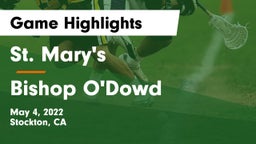 St. Mary's  vs Bishop O'Dowd  Game Highlights - May 4, 2022