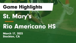 St. Mary's  vs Rio Americano HS Game Highlights - March 17, 2023