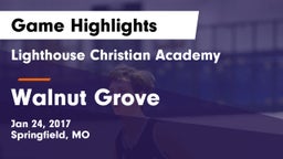 Lighthouse Christian Academy vs Walnut Grove  Game Highlights - Jan 24, 2017