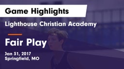 Lighthouse Christian Academy vs Fair Play  Game Highlights - Jan 31, 2017
