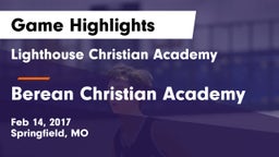 Lighthouse Christian Academy vs Berean Christian Academy Game Highlights - Feb 14, 2017