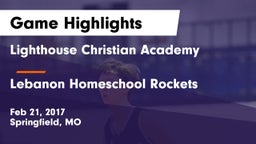 Lighthouse Christian Academy vs Lebanon Homeschool Rockets Game Highlights - Feb 21, 2017