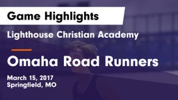 Lighthouse Christian Academy vs Omaha Road Runners Game Highlights - March 15, 2017