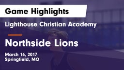 Lighthouse Christian Academy vs Northside Lions Game Highlights - March 16, 2017