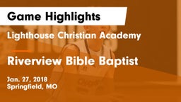 Lighthouse Christian Academy vs Riverview Bible Baptist Game Highlights - Jan. 27, 2018
