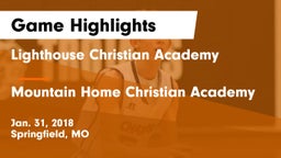 Lighthouse Christian Academy vs Mountain Home Christian Academy Game Highlights - Jan. 31, 2018