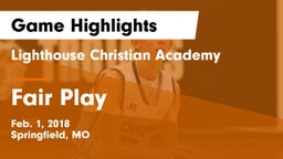 Lighthouse Christian Academy vs Fair Play  Game Highlights - Feb. 1, 2018