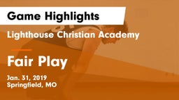 Lighthouse Christian Academy vs Fair Play Game Highlights - Jan. 31, 2019