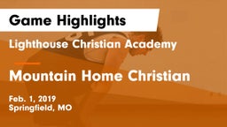 Lighthouse Christian Academy vs Mountain Home Christian Game Highlights - Feb. 1, 2019