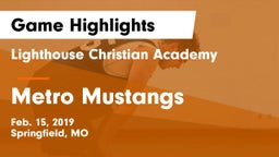 Lighthouse Christian Academy vs Metro Mustangs Game Highlights - Feb. 15, 2019