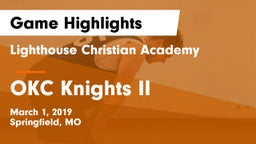 Lighthouse Christian Academy vs OKC Knights II Game Highlights - March 1, 2019