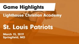 Lighthouse Christian Academy vs St. Louis Patriots Game Highlights - March 15, 2019