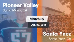 Matchup: Pioneer Valley High vs. Santa Ynez  2016