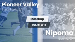 Matchup: Pioneer Valley High vs. Nipomo  2018