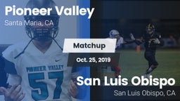 Matchup: Pioneer Valley High vs. San Luis Obispo  2019