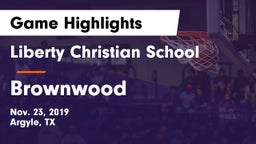Liberty Christian School  vs Brownwood  Game Highlights - Nov. 23, 2019