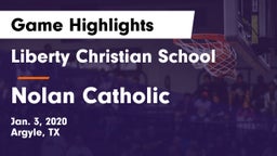 Liberty Christian School  vs Nolan Catholic  Game Highlights - Jan. 3, 2020