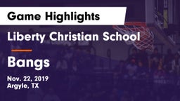 Liberty Christian School  vs Bangs  Game Highlights - Nov. 22, 2019