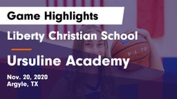 Liberty Christian School  vs Ursuline Academy  Game Highlights - Nov. 20, 2020