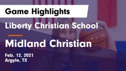 Liberty Christian School  vs Midland Christian  Game Highlights - Feb. 12, 2021