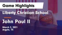 Liberty Christian School  vs John Paul II  Game Highlights - March 2, 2021